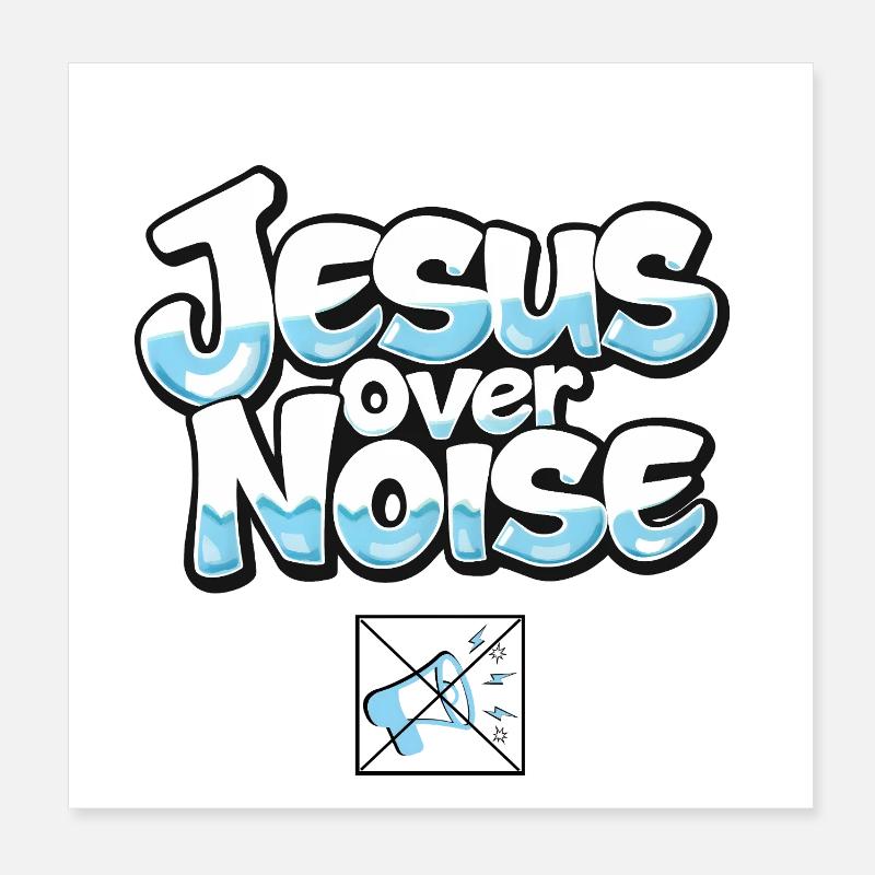 Jesus Over Noise Bold Typography Poster 8" x 8" (20x20 cm)