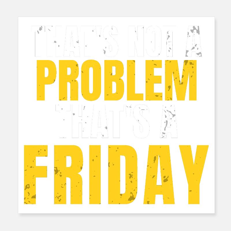 That's Not A Problem Funny Workwear Quote Poster 8" x 8" (20x20 cm)