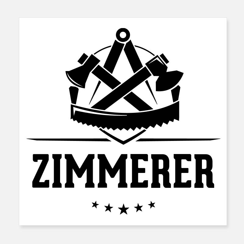 Zimmerer Zunft mit Schriftzug Poster 20x20 cm