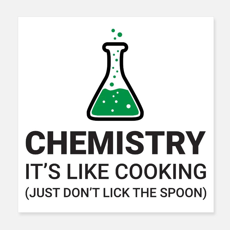 La chimie, c’est comme la cuisine Poster 20 x 20 cm
