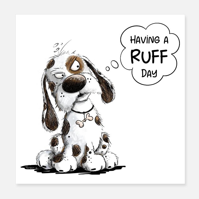Nö Hund Spruch Having A Ruff Day Poster 20x20 cm