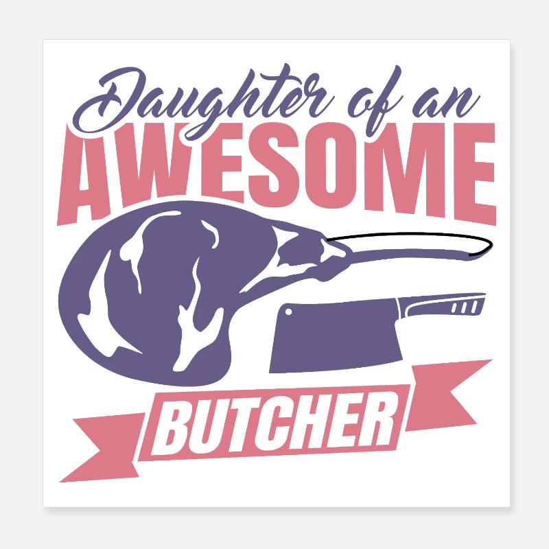 Tochter eines Metzgers Poster 20x20 cm