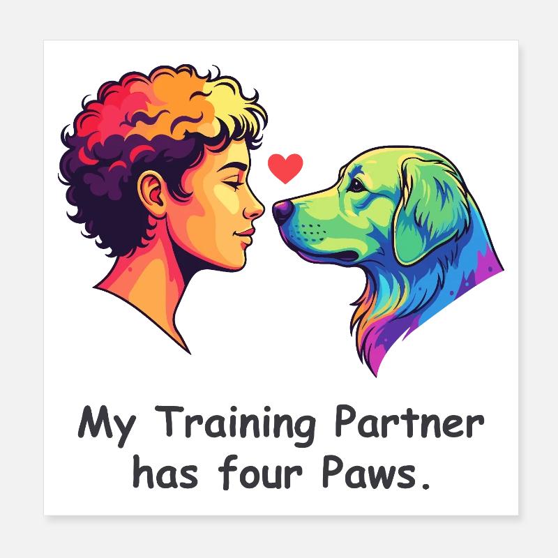 My Training Partner has four Paws Poster 20x20 cm