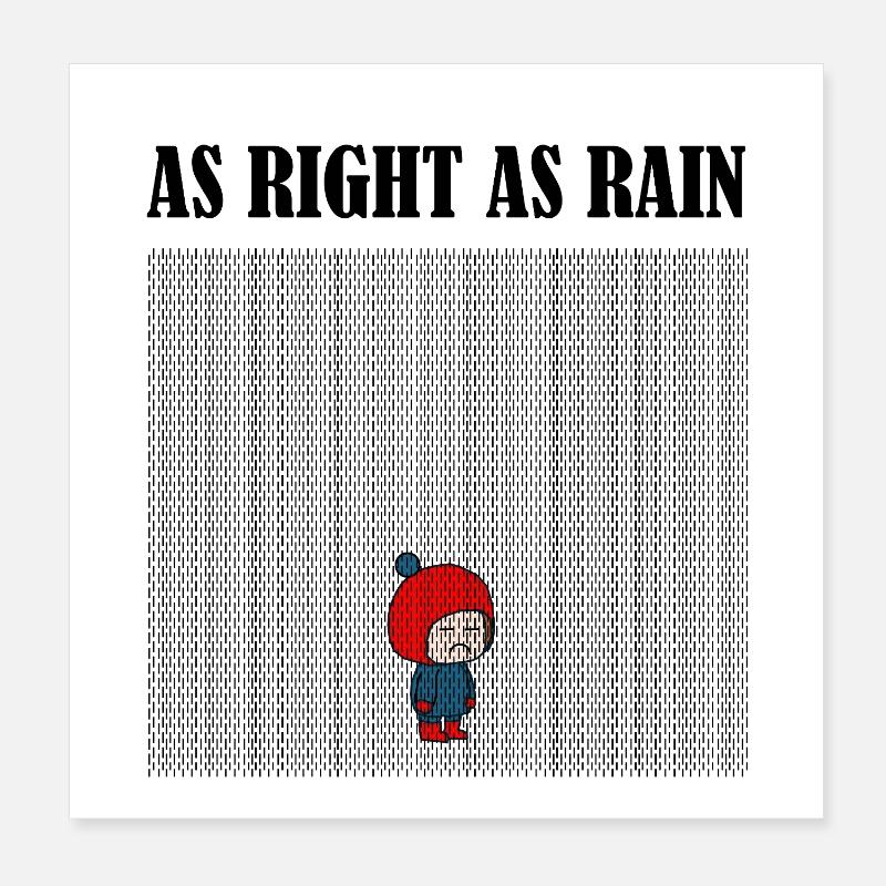 As_right_as_rain_black Poster 20 x 20 cm