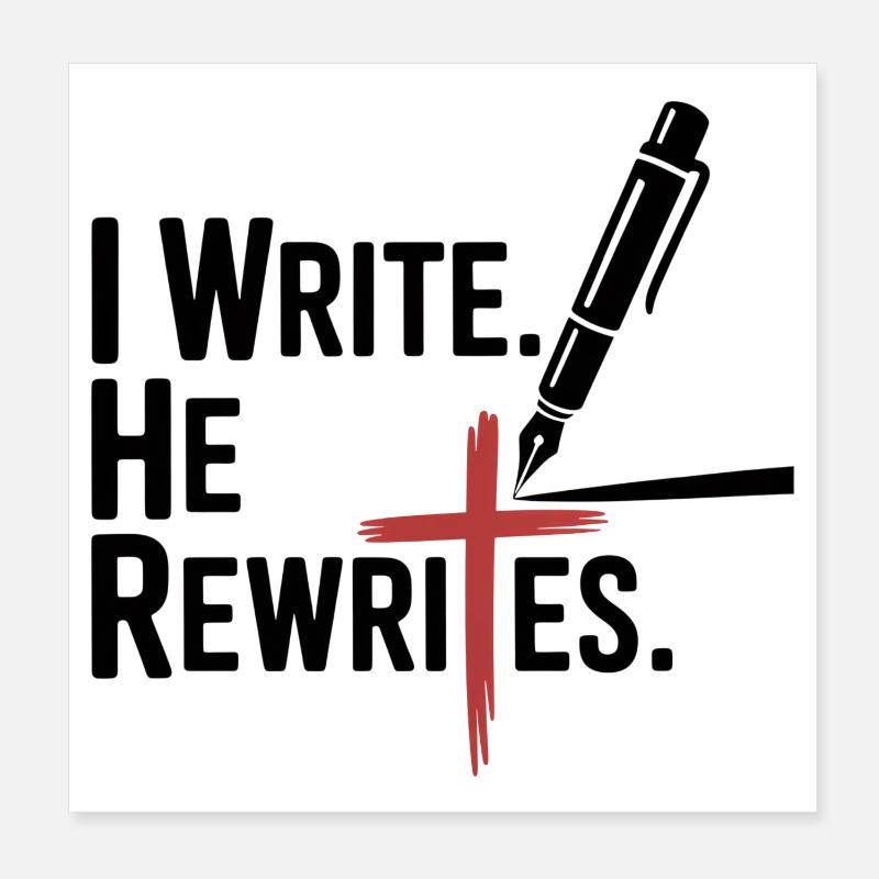 I Write He Rewrites Glauben Jesus Poster 20x20 cm