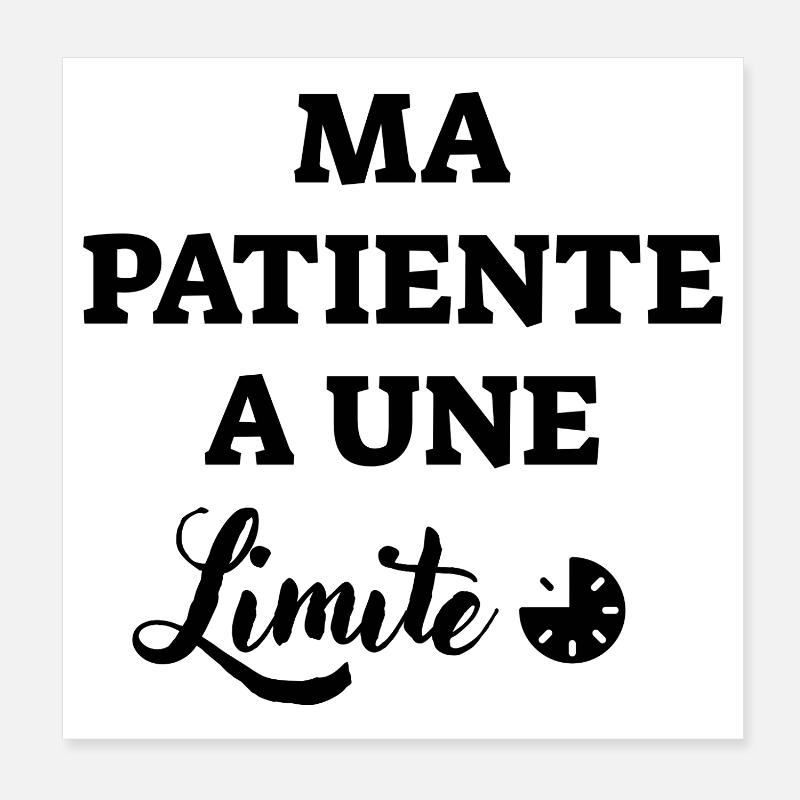 Ma patiente a une limite  Poster 20 x 20 cm