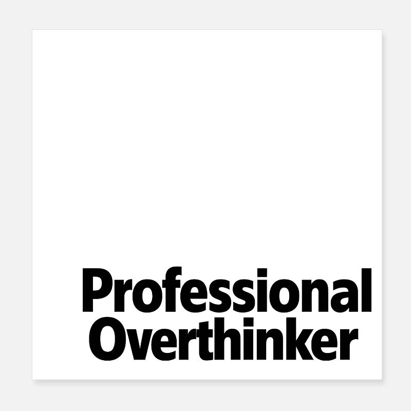 Professional Overthinker Minimalist Poster 8" x 8" (20x20 cm)