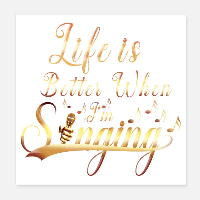 Life Is Better When Singing Quote Art Poster 20x20 cm
