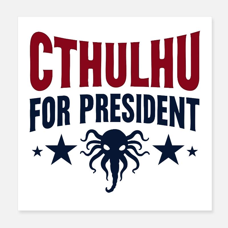 Cthulhu for Presidents Poster 8" x 8" (20x20 cm)