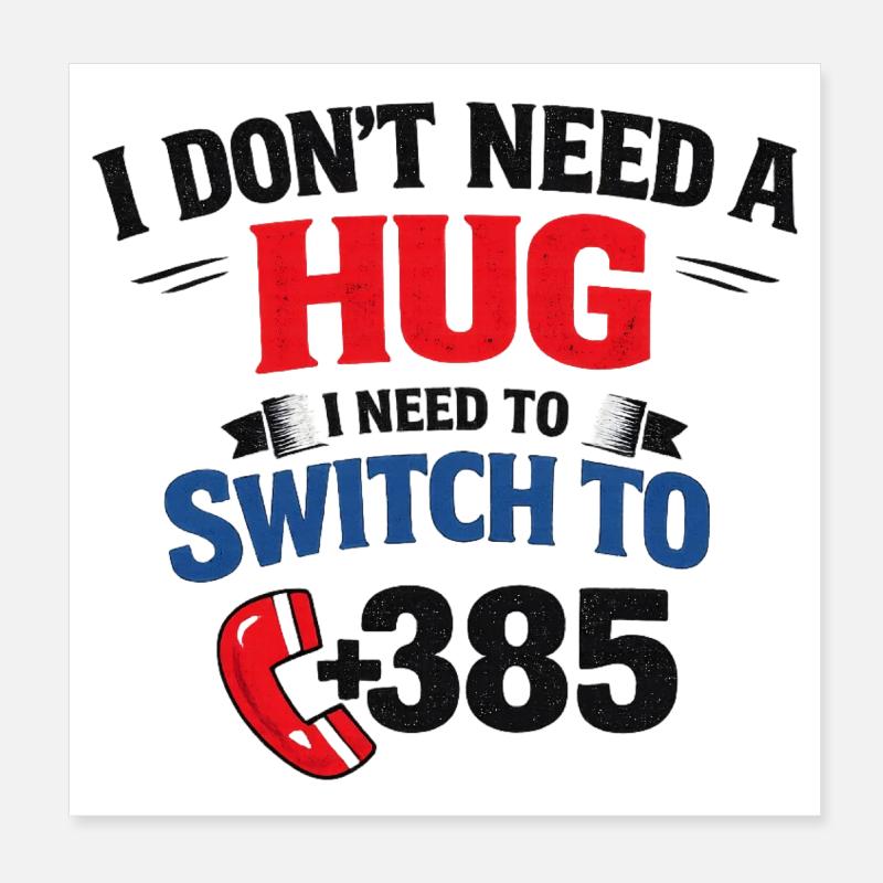 Kein Umarmung, Ruf Nummer 385 Poster 20x20 cm