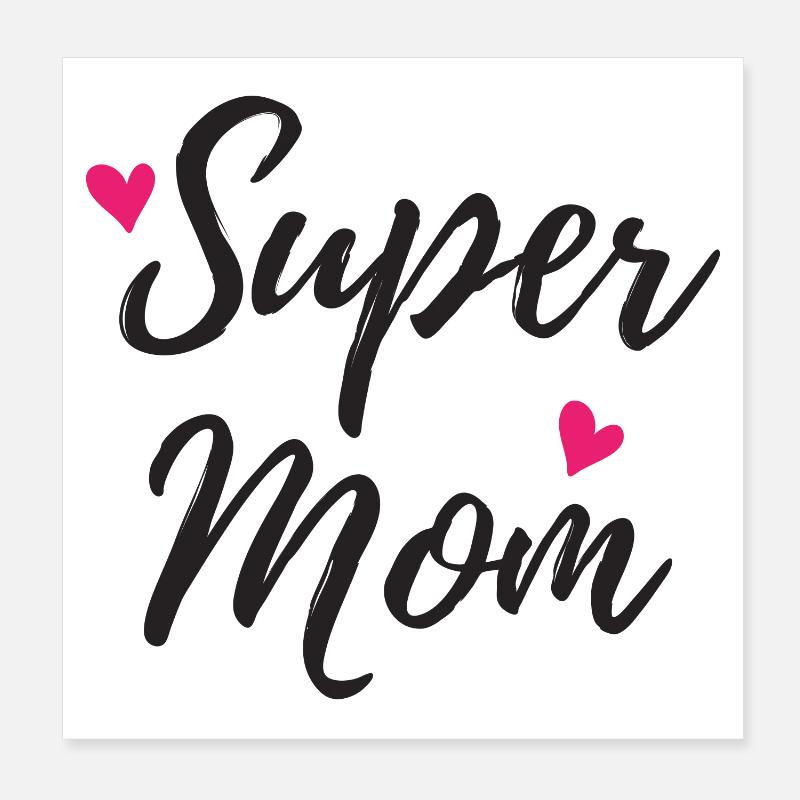 Super Mom Poster 8" x 8" (20x20 cm)