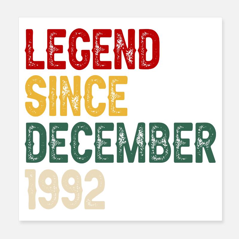 Legend Since December 1992 Poster 8" x 8" (20x20 cm)