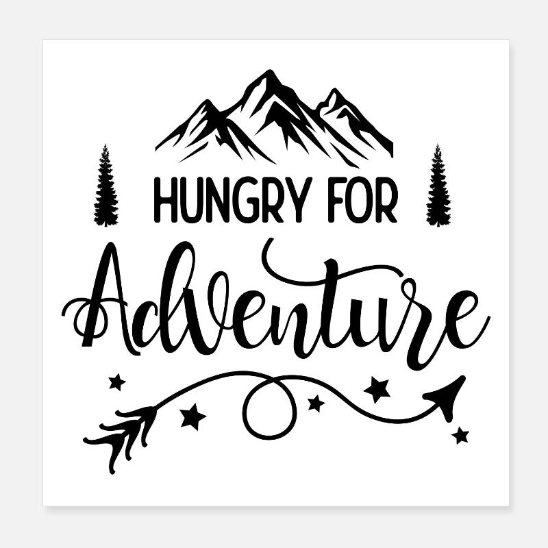Hungrig nach Abenteuern Poster 20x20 cm