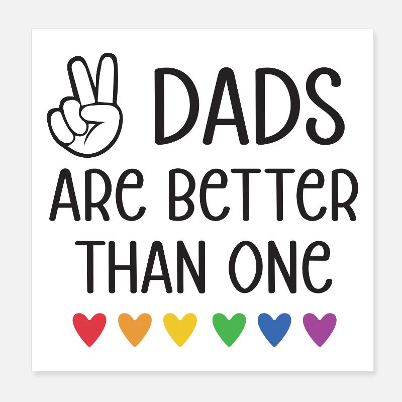 LGBTQ Pride Month - Zwei Väter sind besser als einer Poster 20x20 cm