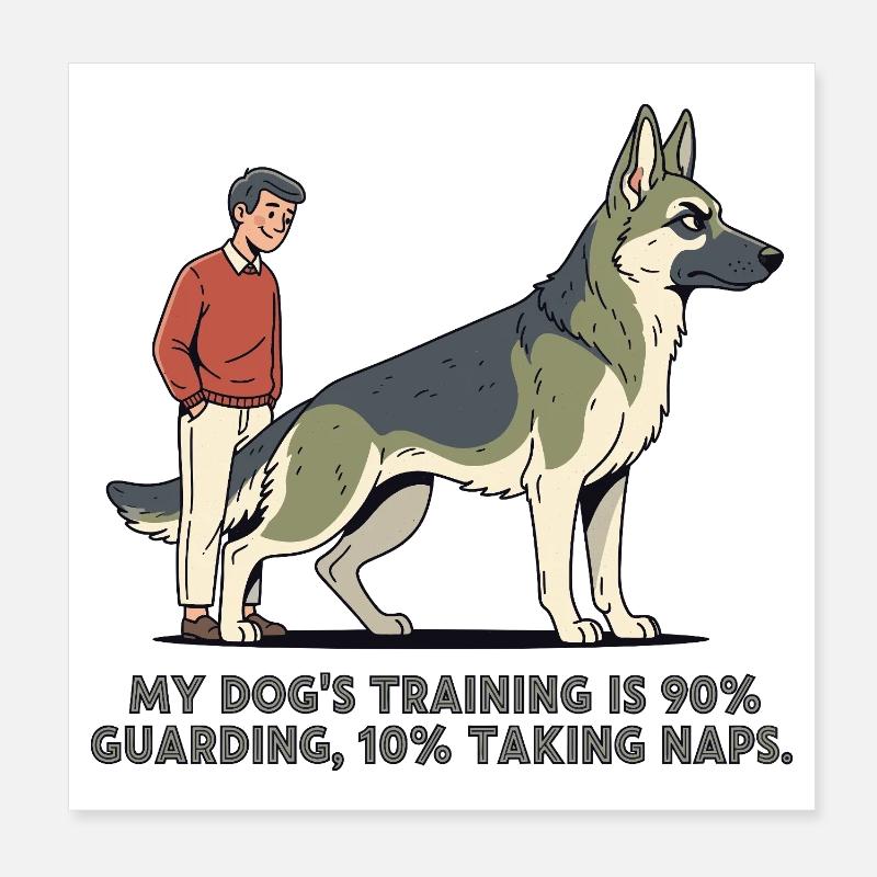 L’éducation de mon chien : 90 % de garde, 10 %... Poster 20 x 20 cm