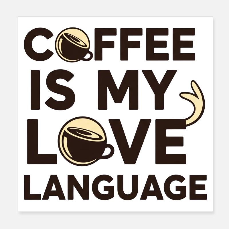 Coffee is My Love Language – Bold Text Minimal Cof Poster 20 x 20 cm