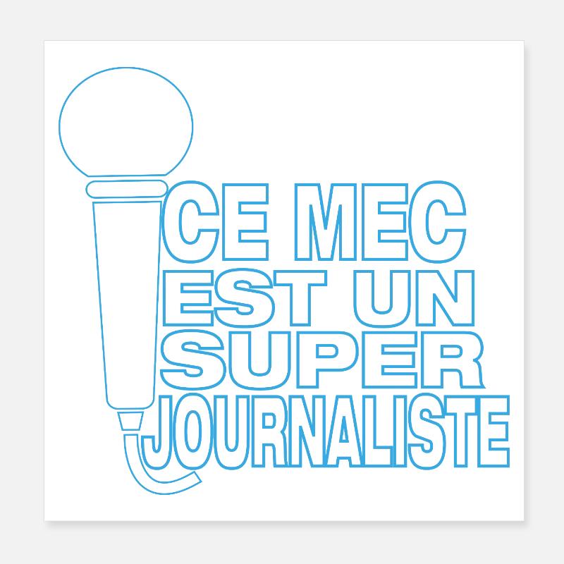 Super Journalist – Dieser Typ bedient das Mikrofon - Poster 20x20 cm - Weiß
