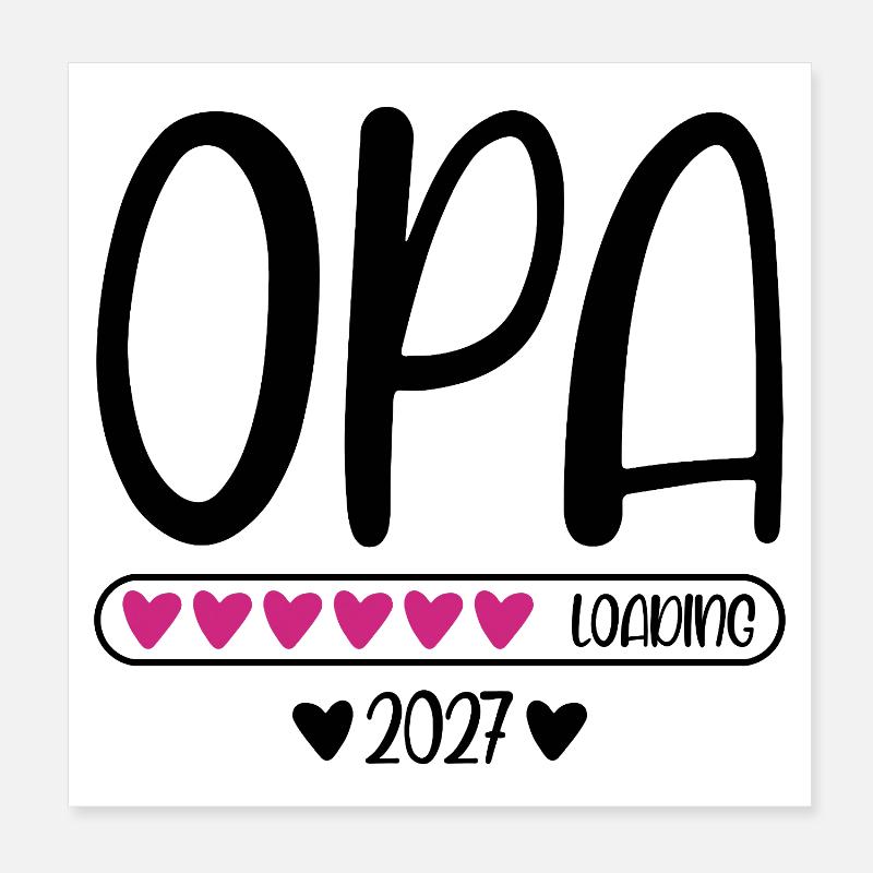 Opa 2027 loading Herzchen Ladebalken Poster 20x20 cm