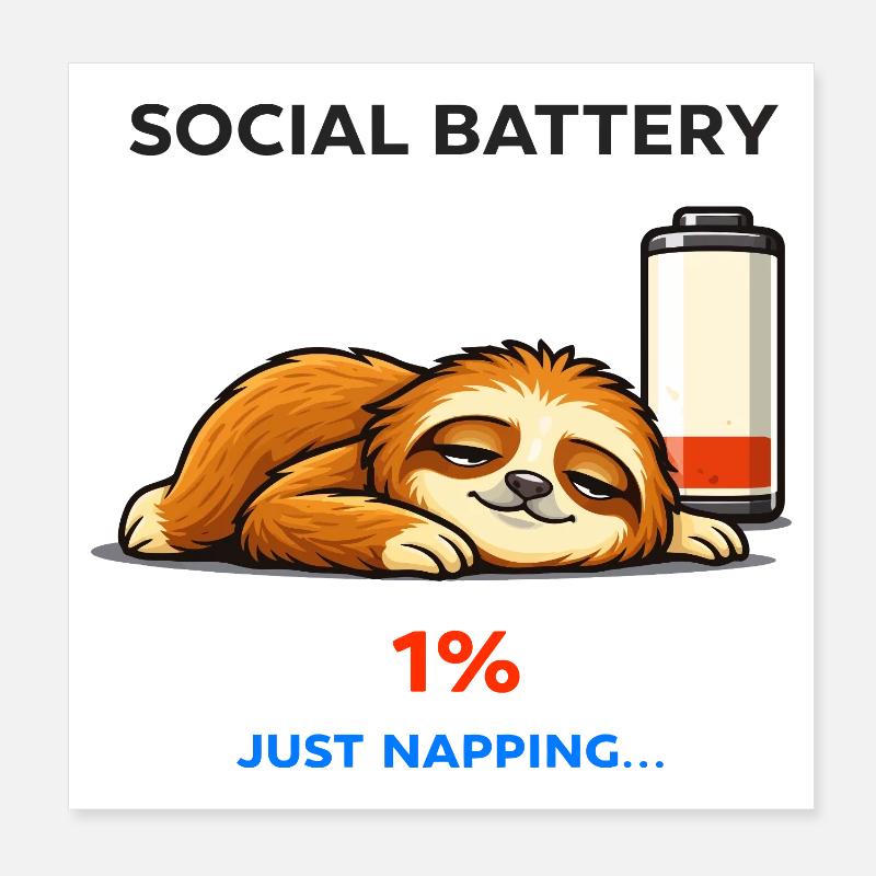 Social Battery 1% Just Napping Poster 8" x 8" (20x20 cm)