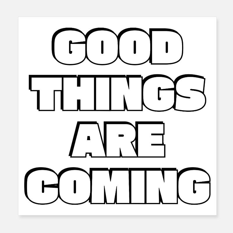 Gute Dinge kommen Poster 20x20 cm