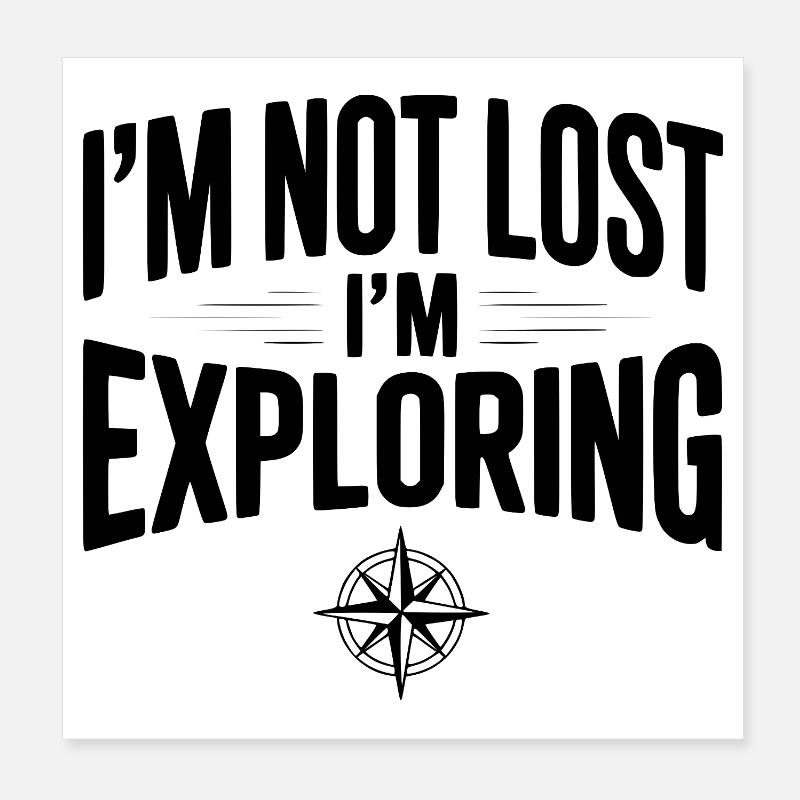 Je ne suis pas perdu, j’explore Poster 20 x 20 cm