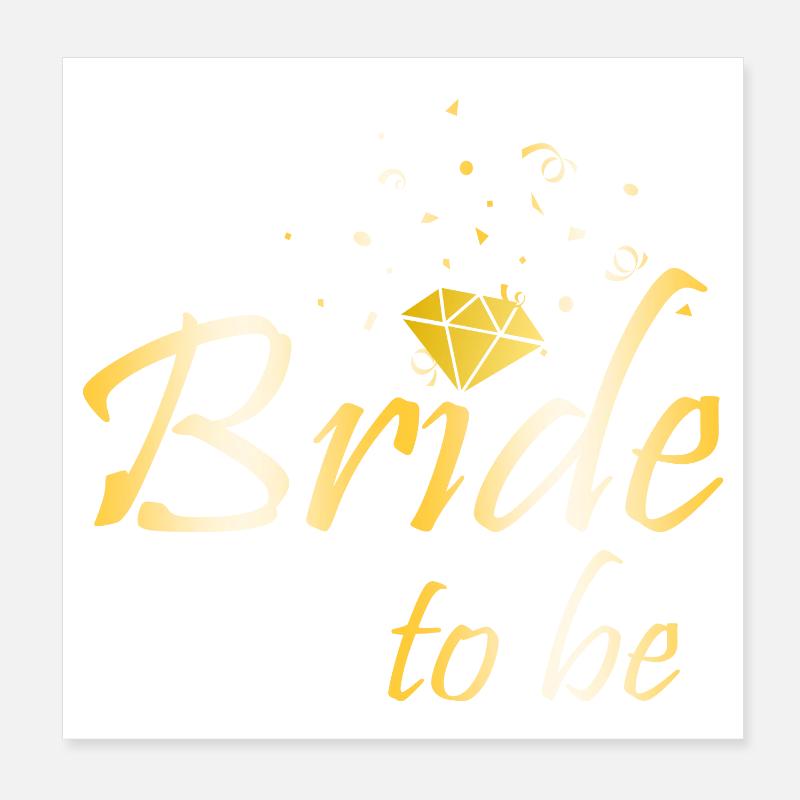 Bride to be Poster 8" x 8" (20x20 cm)