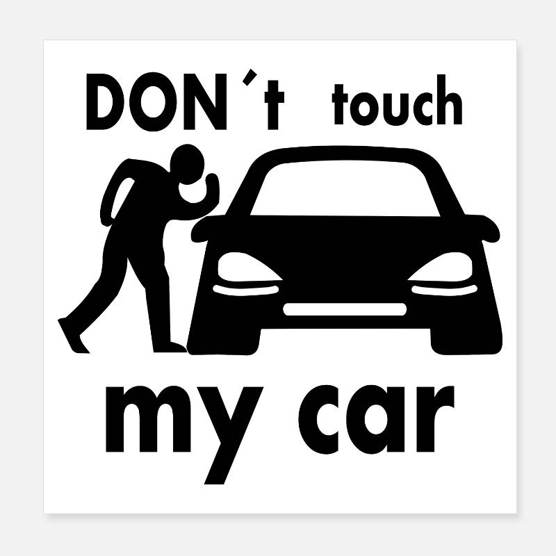 Fass mein Auto nicht an Poster 20x20 cm