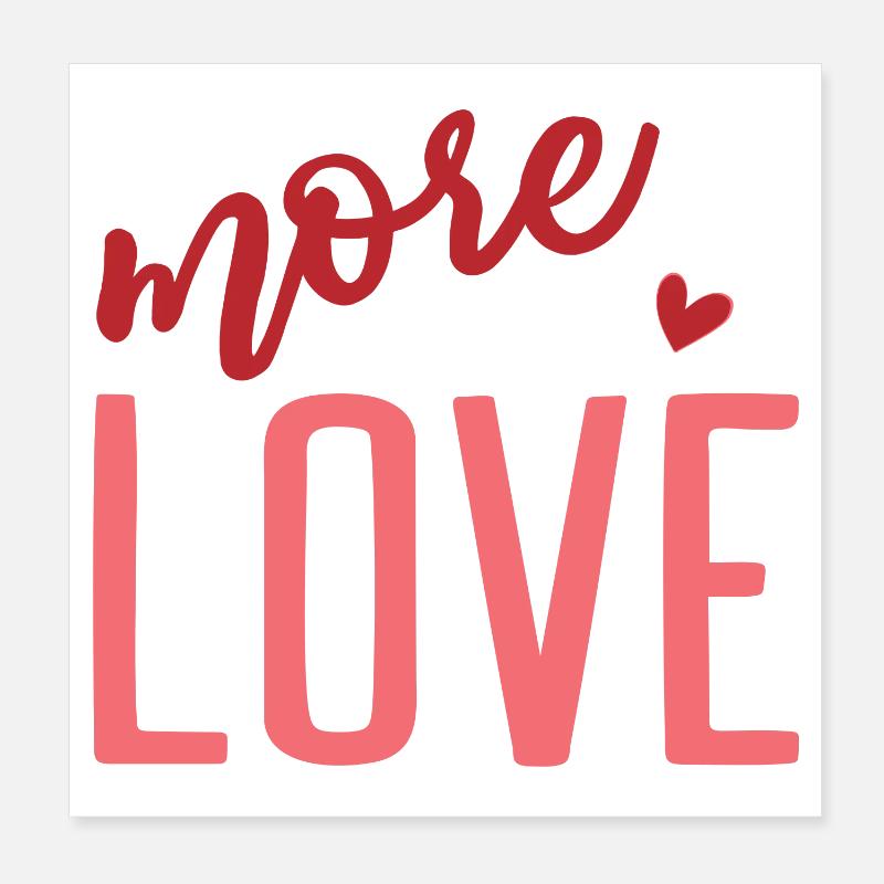 t-shirt plus d’amour Saint-Valentin Saint-Valentin Poster 20 x 20 cm