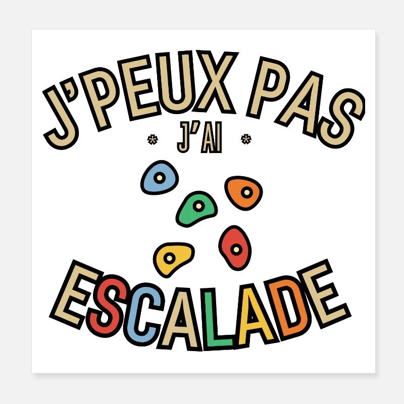 J'peux pas j'ai Escalade - Poster 20 x 20 cm - blanc