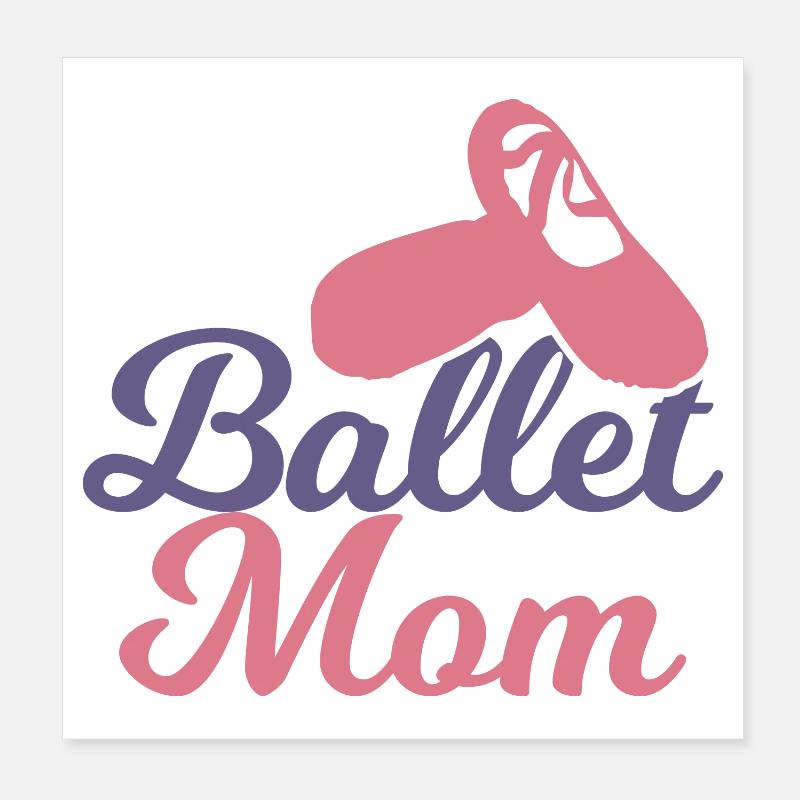 Ballett Mutter Poster 20x20 cm
