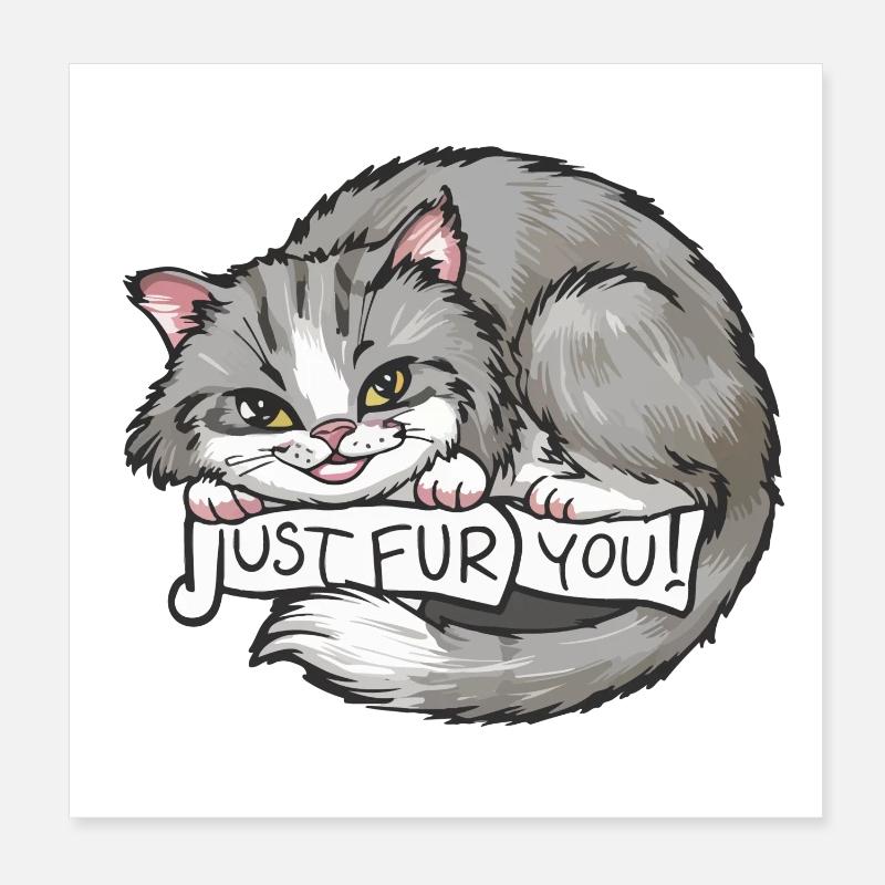 Cat_Just pelliccia di te Poster 20x20 cm