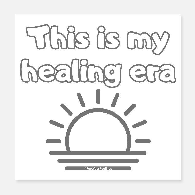 This is my healing era #FeelYourFeelings Statement Poster 20x20 cm