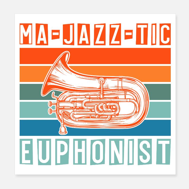 Euphonium Ma-Jazz-Tic Euphonist Baritone Marching Poster 8" x 8" (20x20 cm)