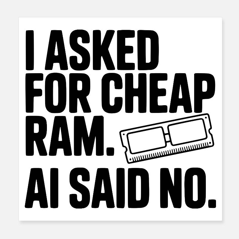 J’ai demandé de la RAM pas chère. L’IA a dit non. Poster 20 x 20 cm
