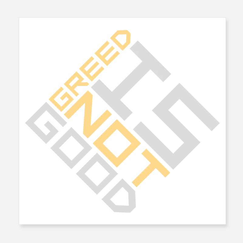 Greed Is Not Good Anti-Capitalism Statement Protest Poster 8" x 8" (20x20 cm)