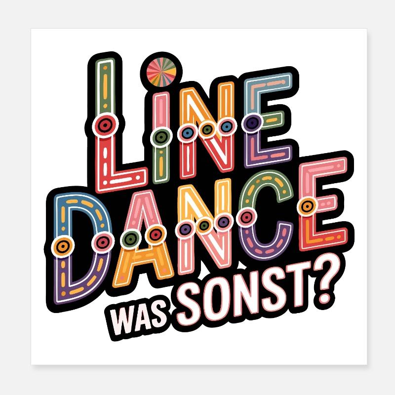 Line Dance Was Sonst? Poster 20x20 cm