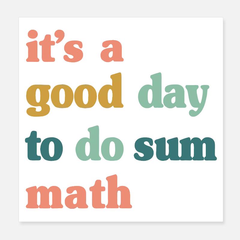 Guten Tag, um Summenrechnen zu machen Poster 20x20 cm