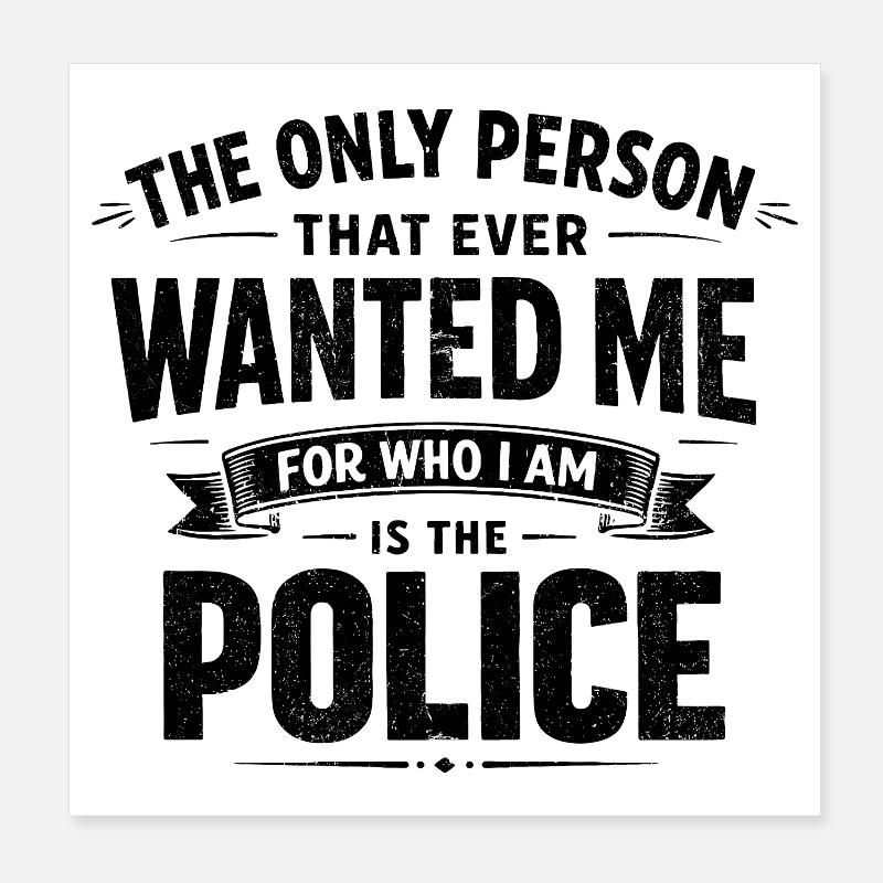 Humor. Die Polizei will mich so, wie ich bin. Poster 20x20 cm