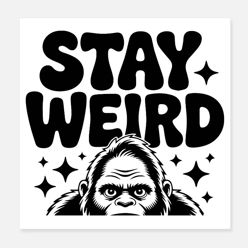 Gorilla Stay Weird Spruch Lustig Affe Poster 20x20 cm
