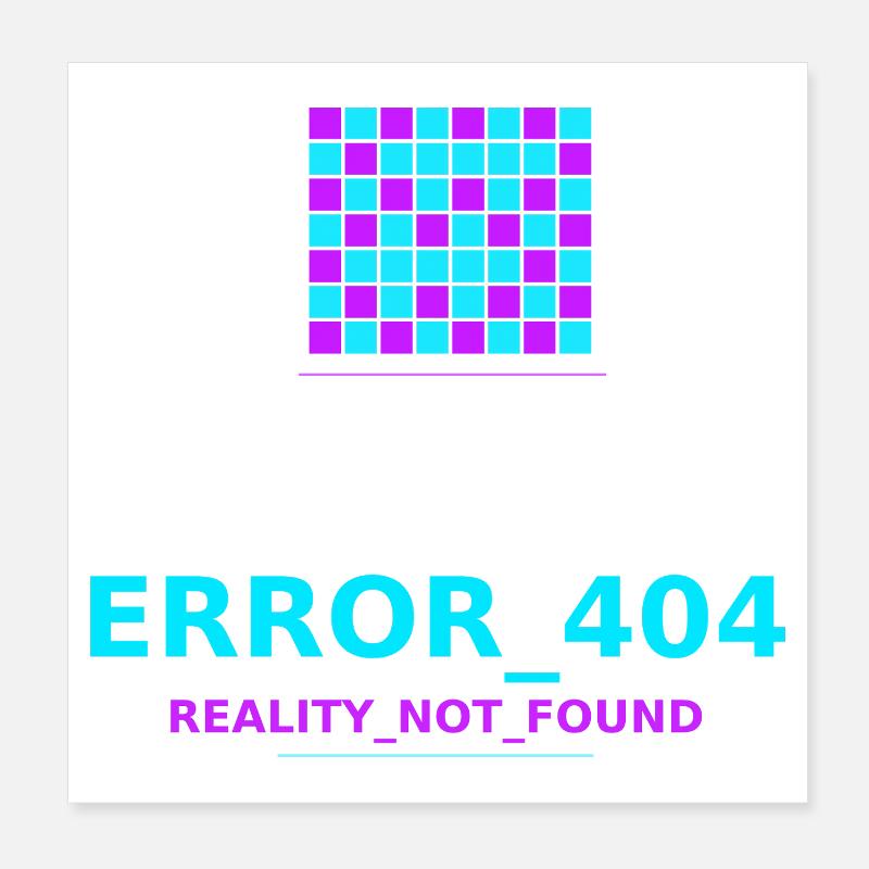 Error 404 Reality Lost - Poster 8" x 8" (20x20 cm) - white
