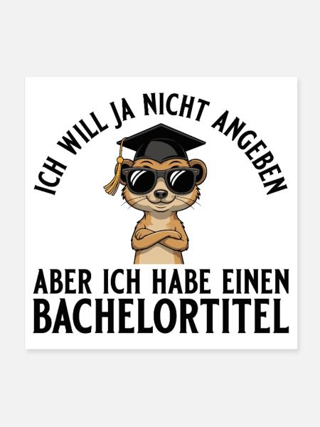 Bachelortitel Will nicht angeben Bachelorabschluss - Poster 20x20 cm - Weiß