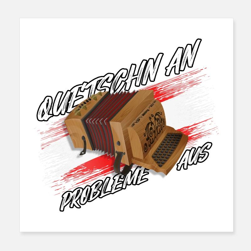 Quetschn AN - Probleme AUS | ZiachON! - Poster 20x20 cm - Weiß
