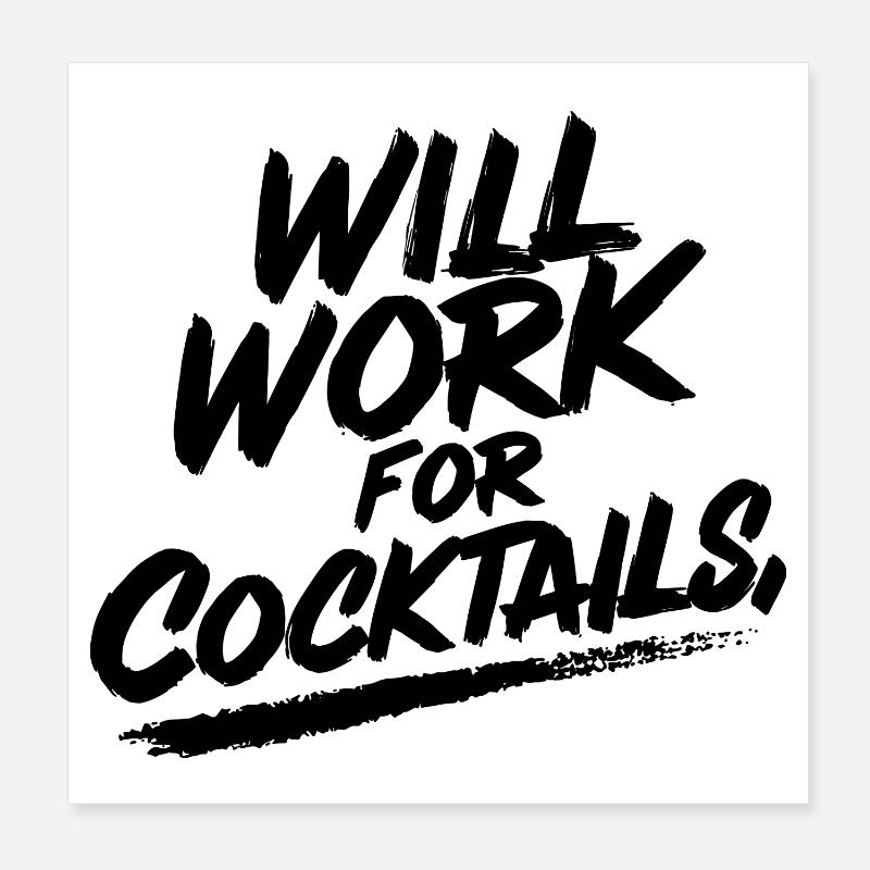 Fonctionnera pour les cocktails Poster 20 x 20 cm