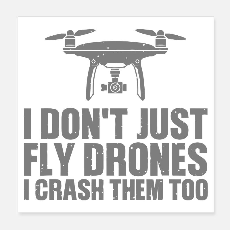 Drone with Humorous Crash Message Poster 8" x 8" (20x20 cm)