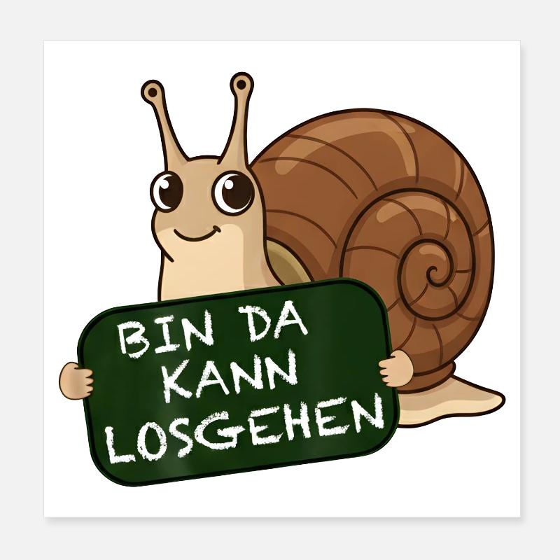 Funny Snail I'm There Can Go Saying Poster 8" x 8" (20x20 cm)