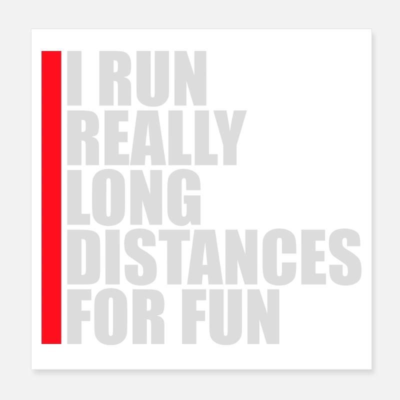 I Run Really Long Distances For Fun Marathon Sport Poster 8" x 8" (20x20 cm)