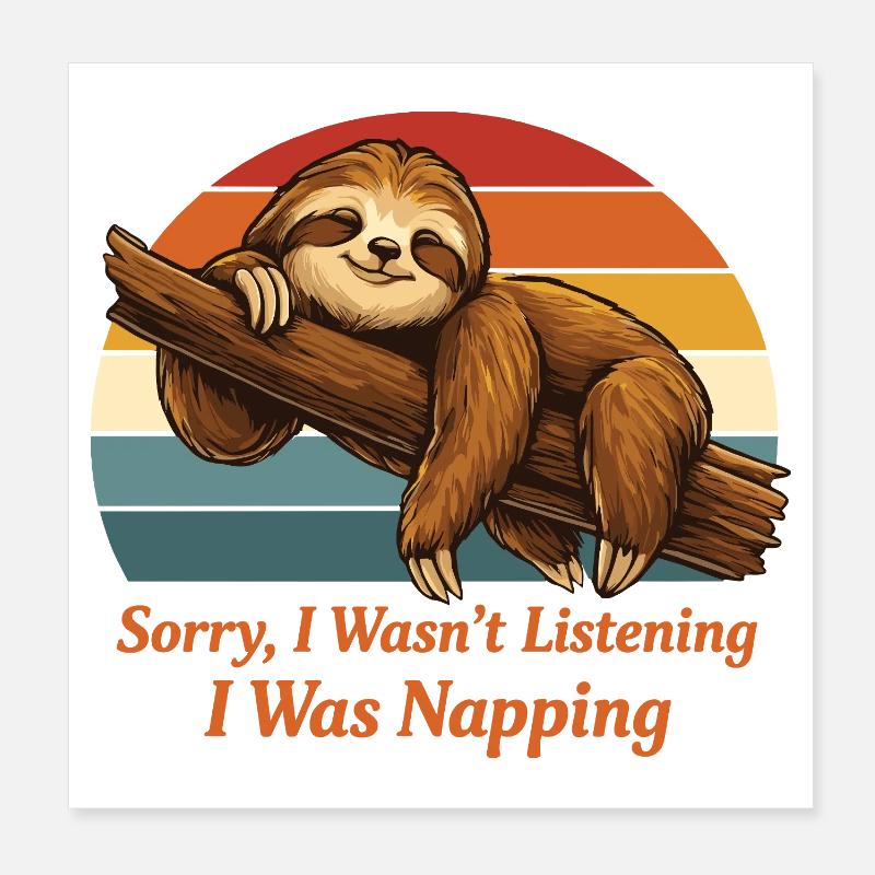 Lazy Sloth Shirt I Was Napping Funny Poster 20x20 cm