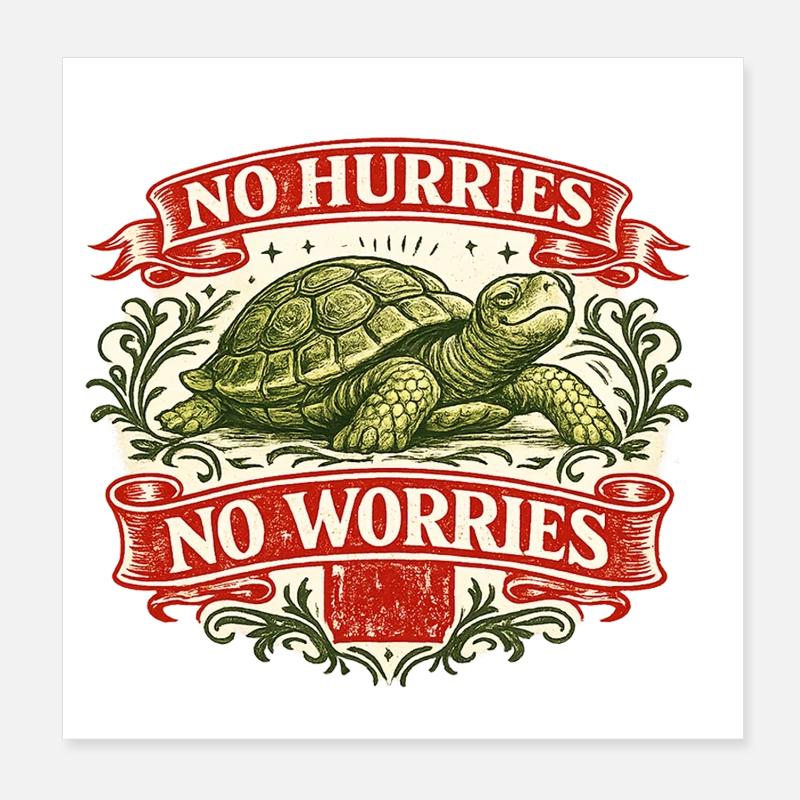 Pas de précipitation, pas de souci, tortue. Poster 20 x 20 cm