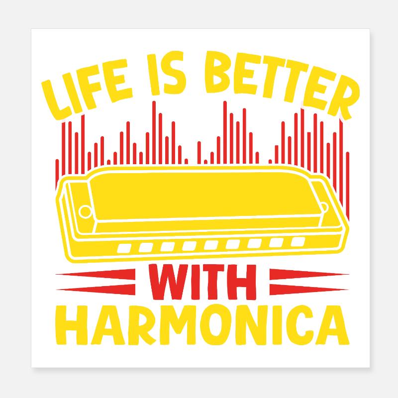 Funny Harmonica Player Life Is Better With Poster 20x20 cm