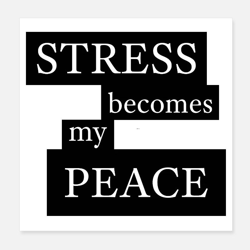 Le stress devient ma paix Poster 20 x 20 cm